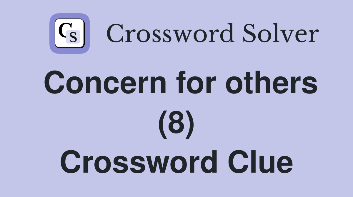 Concern for others (8) Crossword Clue