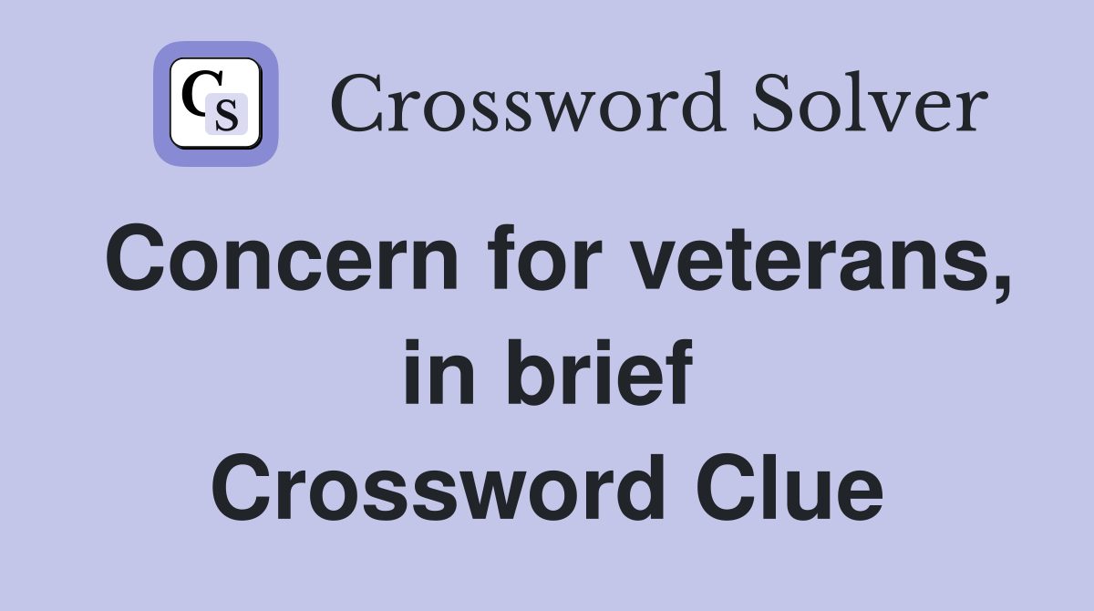Concern for veterans, in brief Crossword Clue