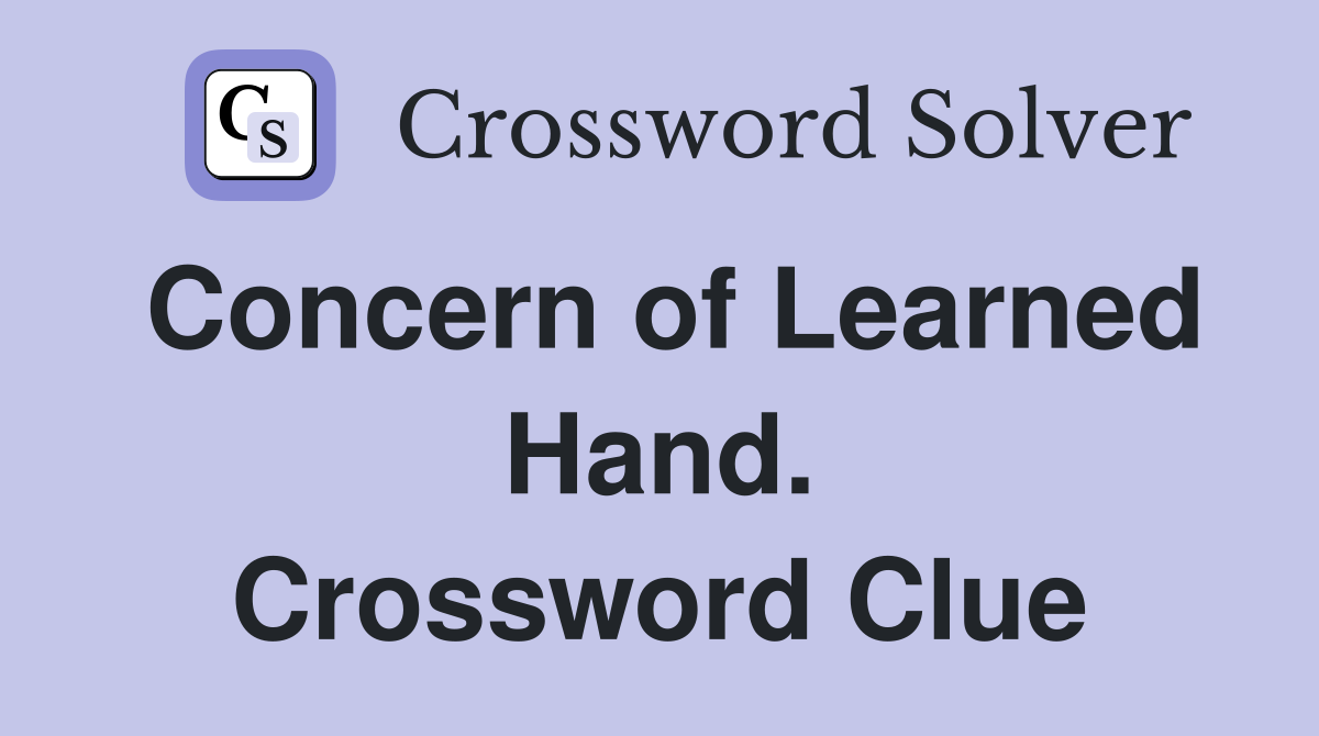 Concern of Learned Hand. Crossword Clue