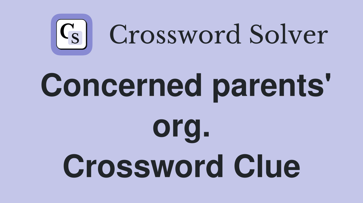 Concerned parents' org. Crossword Clue