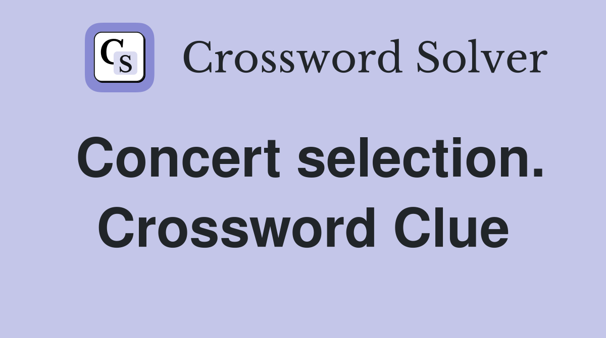 Concert selection. Crossword Clue