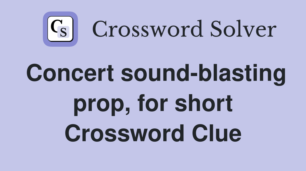 Concert sound-blasting prop, for short Crossword Clue