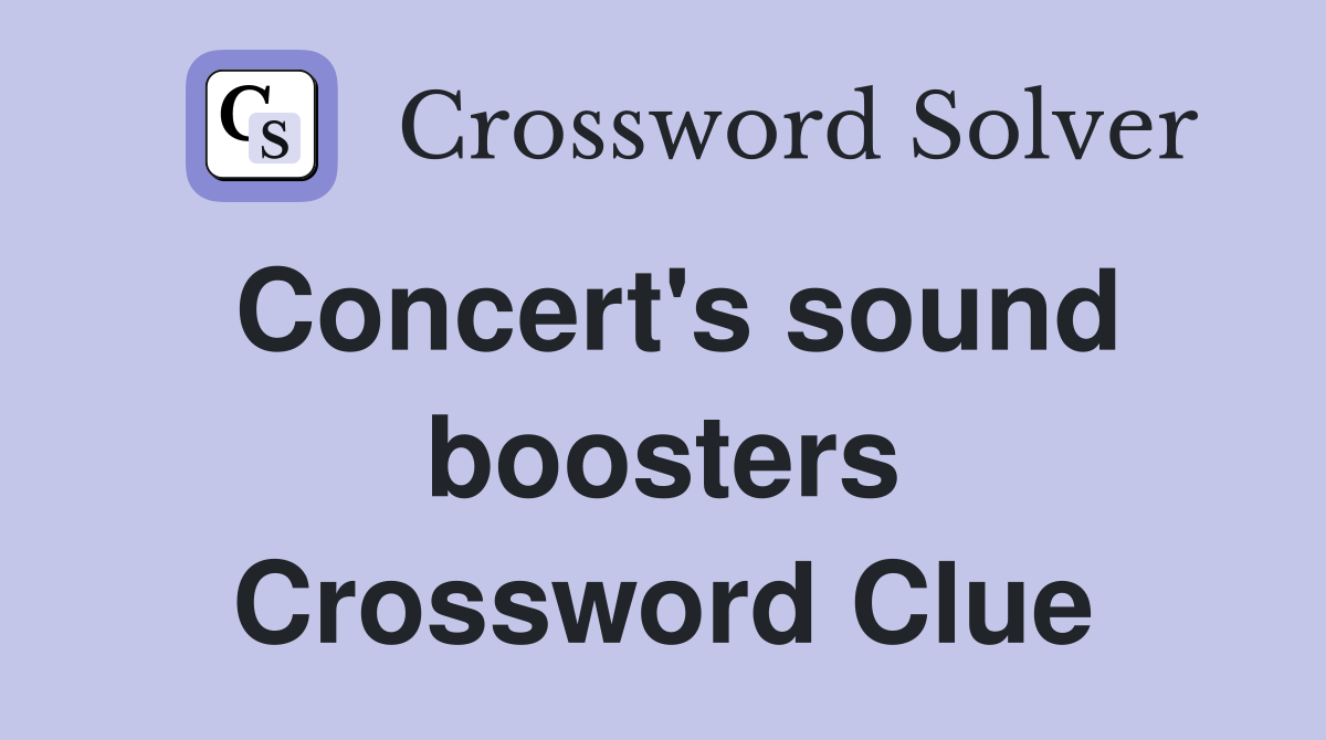 Concert's sound boosters Crossword Clue
