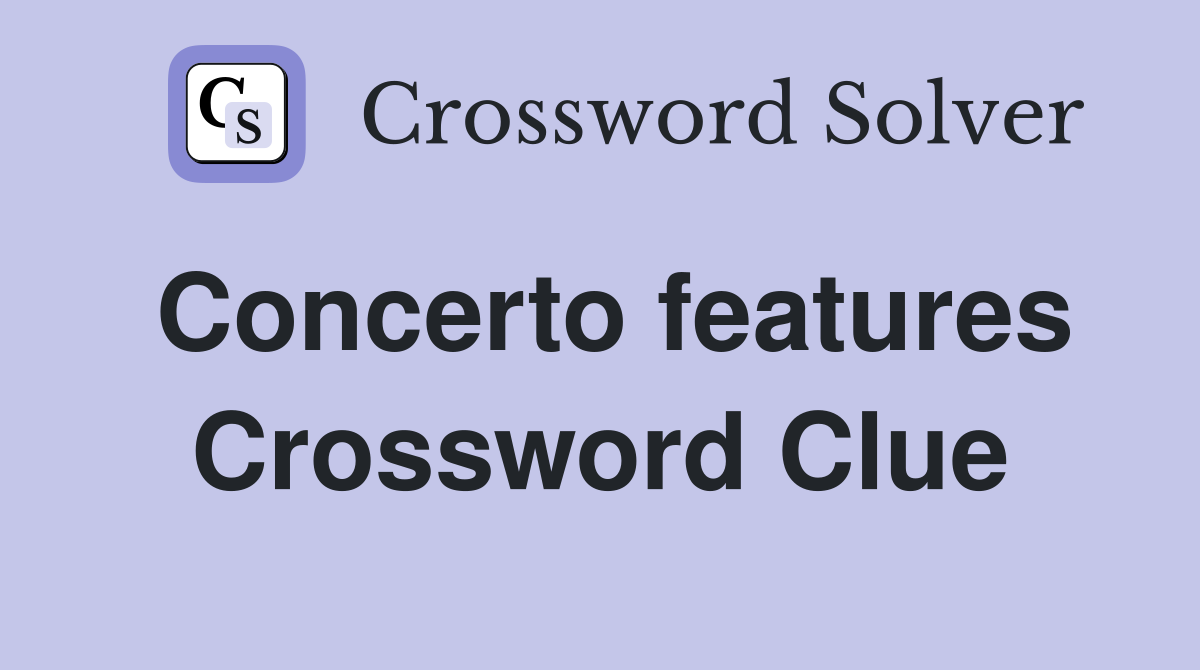 Concerto features Crossword Clue