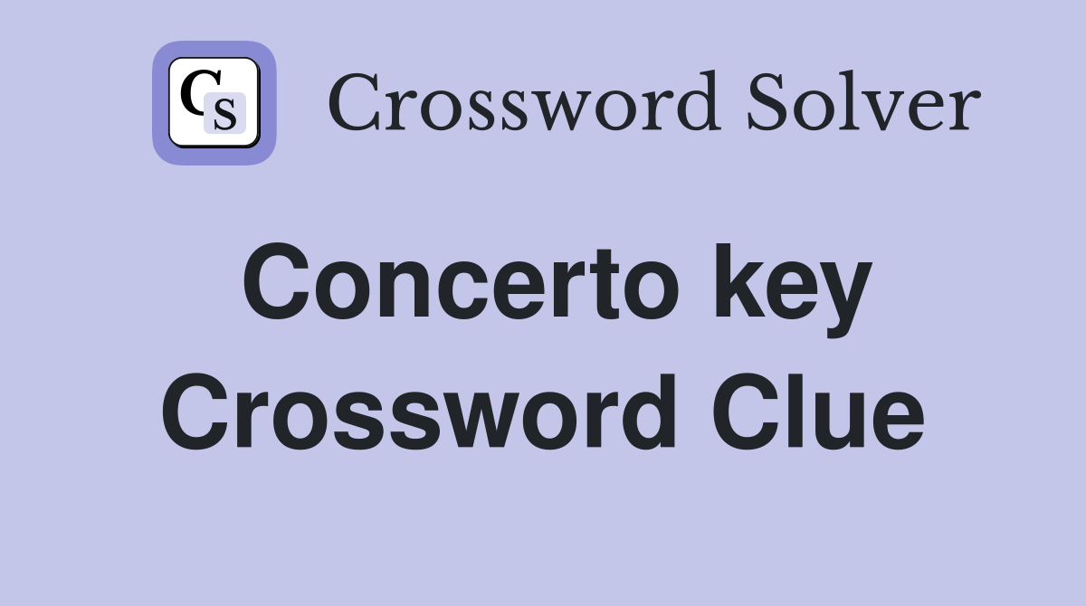 Concerto key Crossword Clue