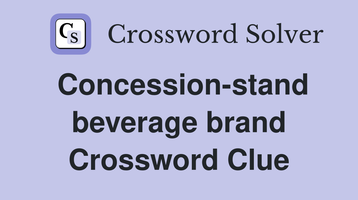 Concession-stand beverage brand Crossword Clue