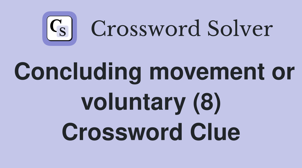 Concluding movement or voluntary (8) Crossword Clue