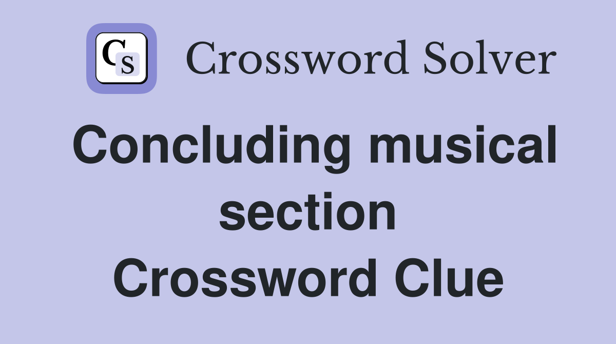 Concluding musical section Crossword Clue