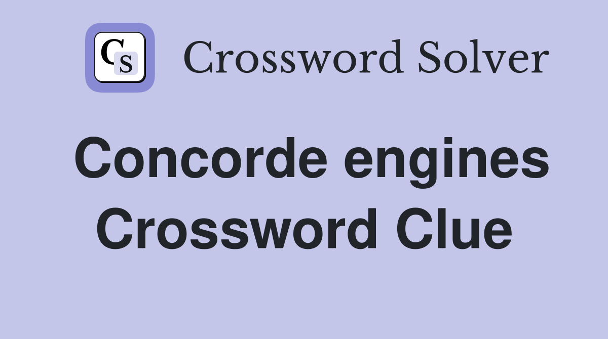 Concorde engines Crossword Clue