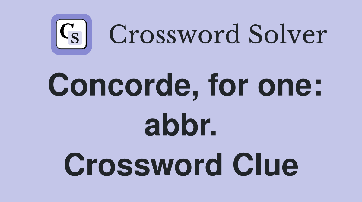 Concorde, for one: abbr. Crossword Clue