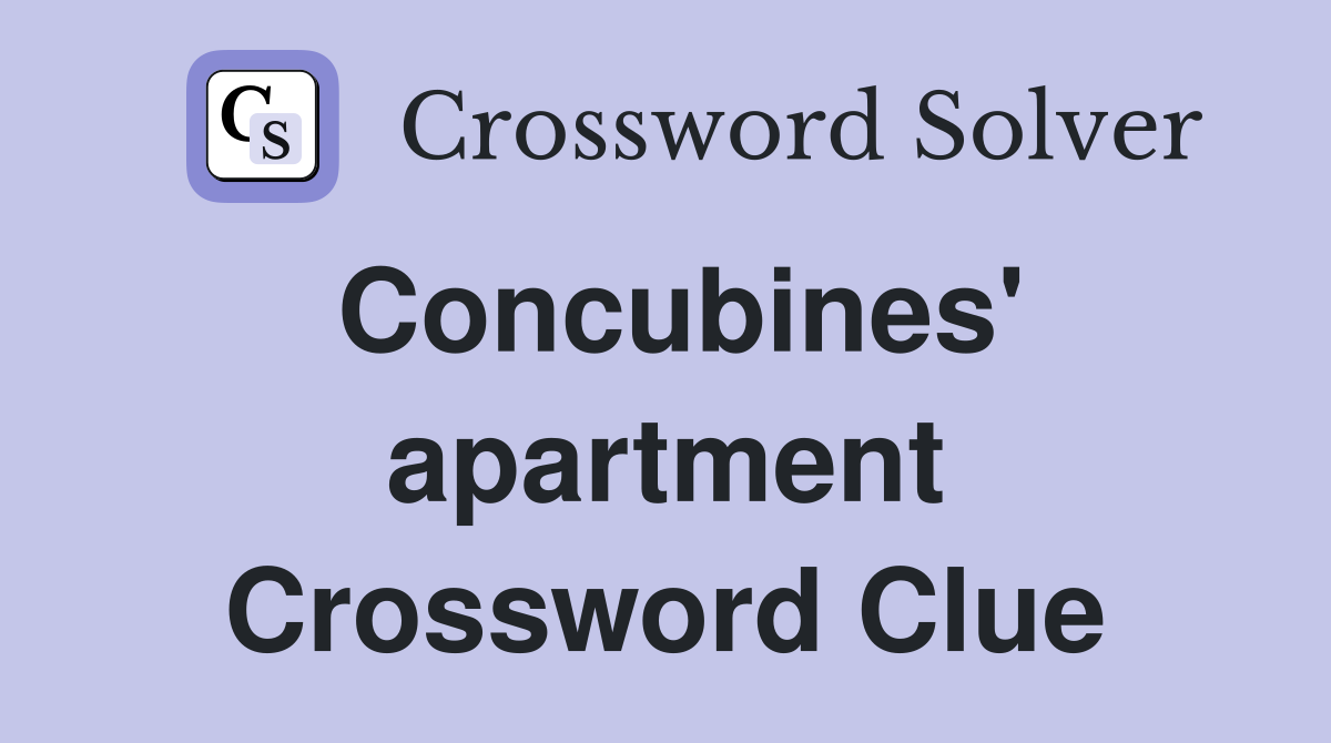 Concubines' apartment Crossword Clue