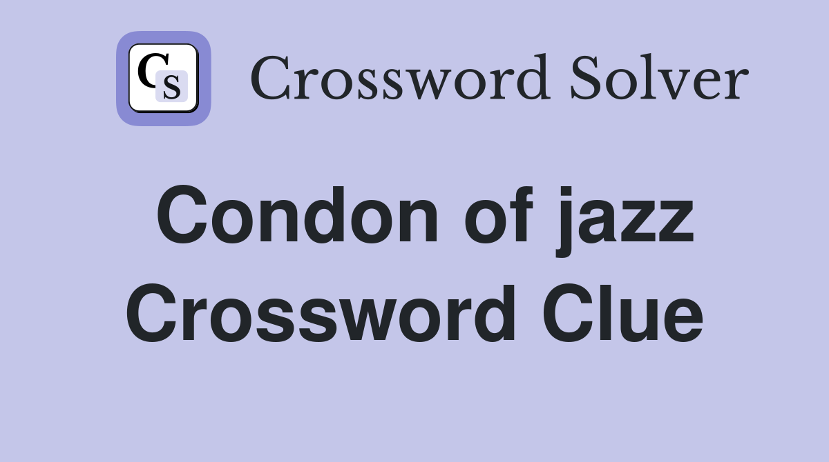 Condon of jazz Crossword Clue