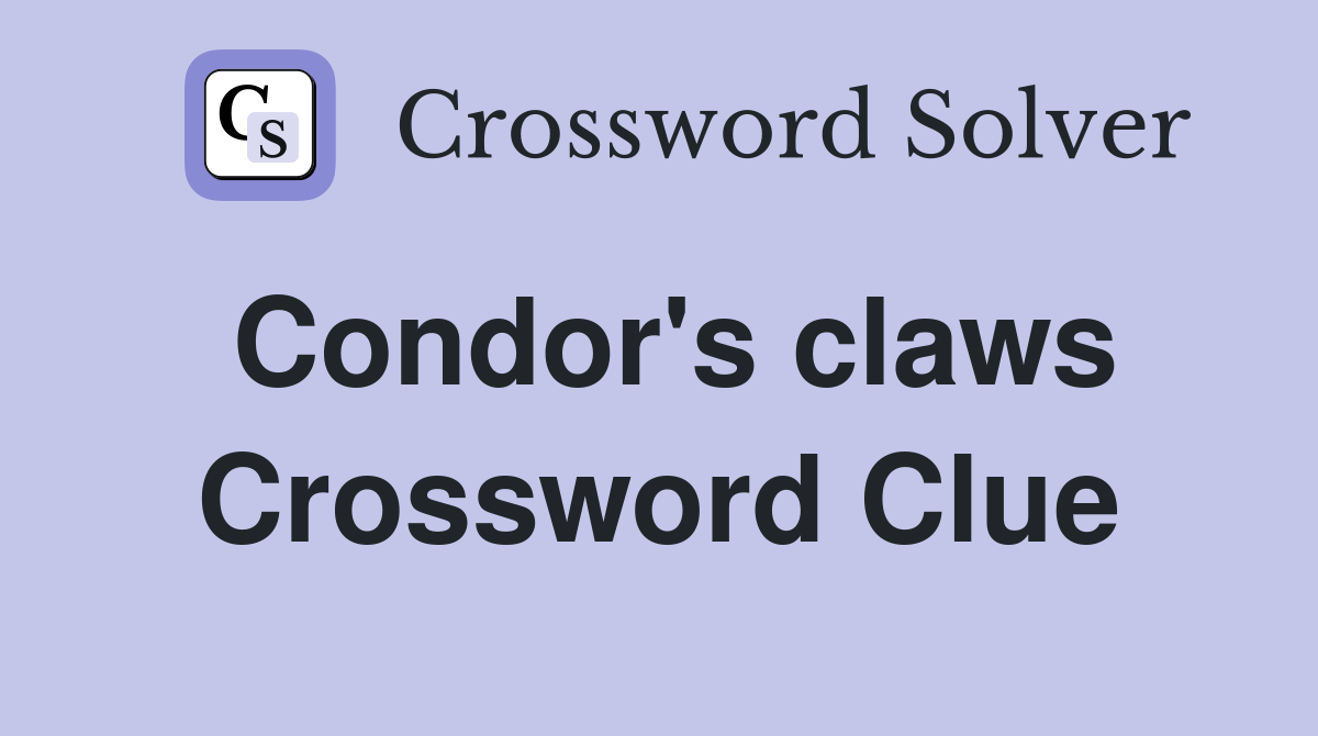 Condor's claws Crossword Clue