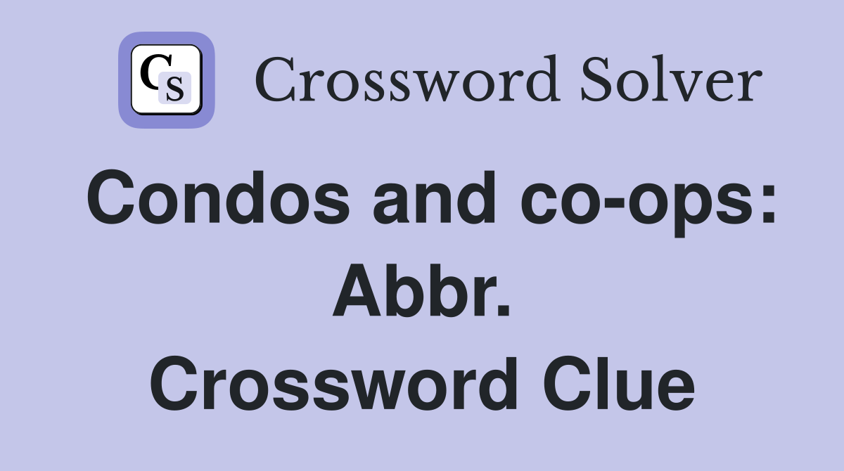 Condos and co-ops: Abbr. Crossword Clue