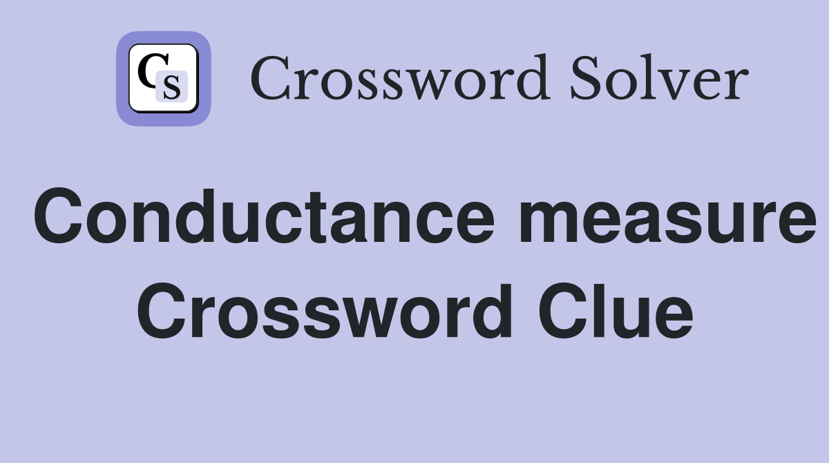 Conductance measure Crossword Clue