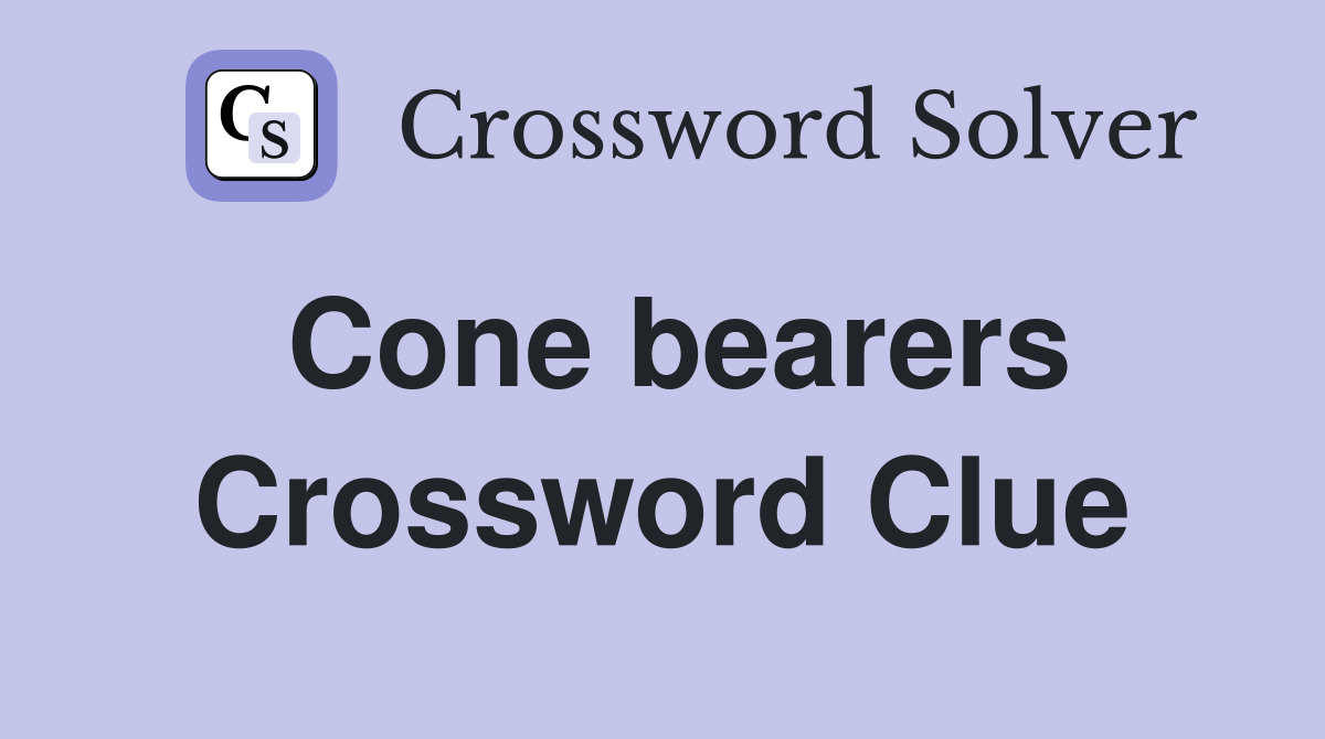 Cone bearers Crossword Clue