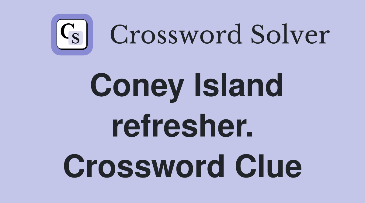 Coney Island refresher. Crossword Clue