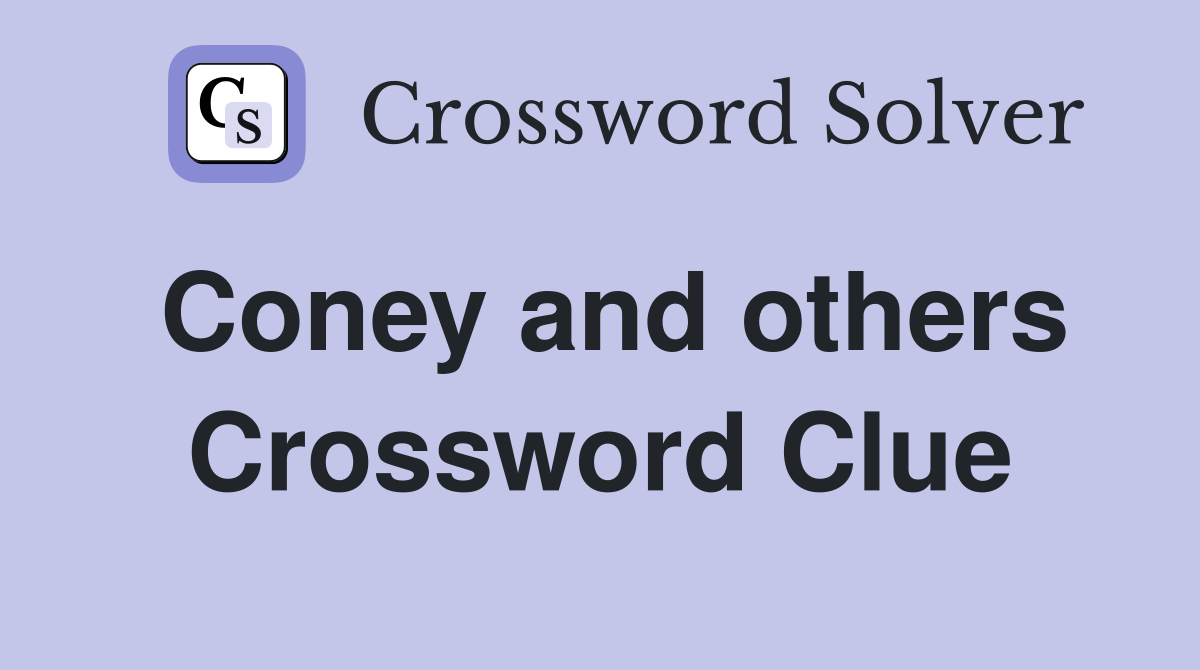 Coney and others Crossword Clue