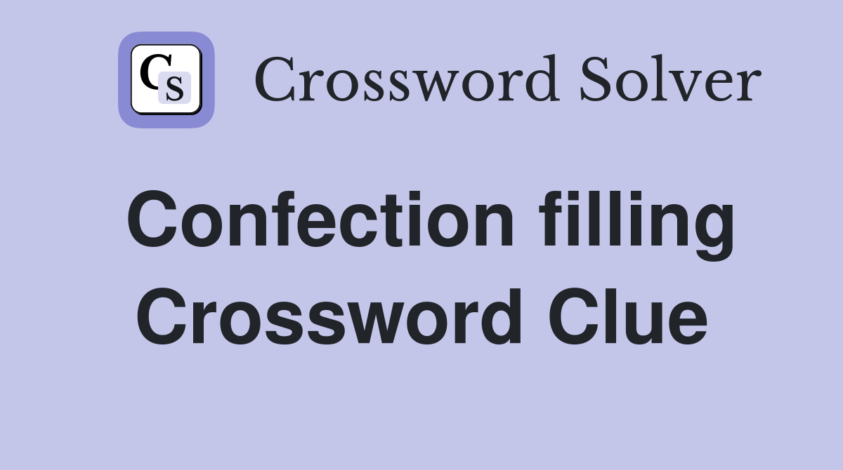 Confection filling Crossword Clue