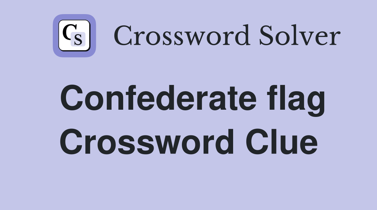 Confederate flag Crossword Clue