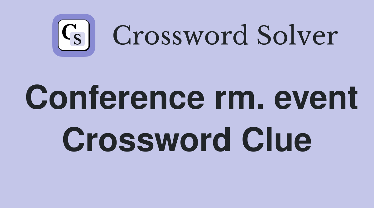 Conference rm. event Crossword Clue