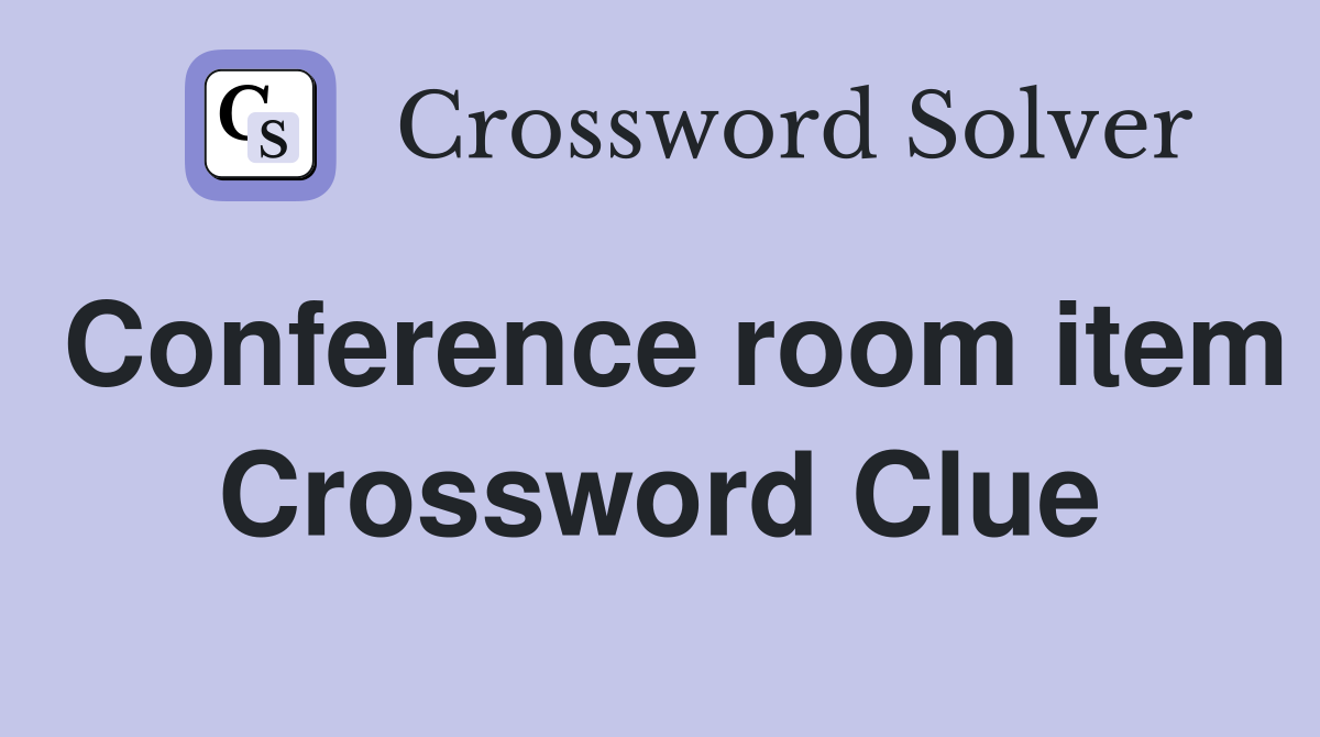 Conference room item Crossword Clue