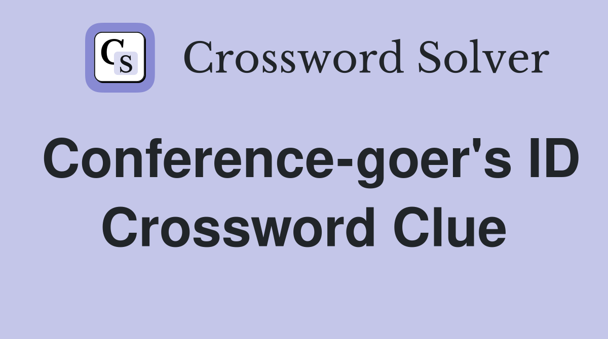 Conference-goer's ID Crossword Clue