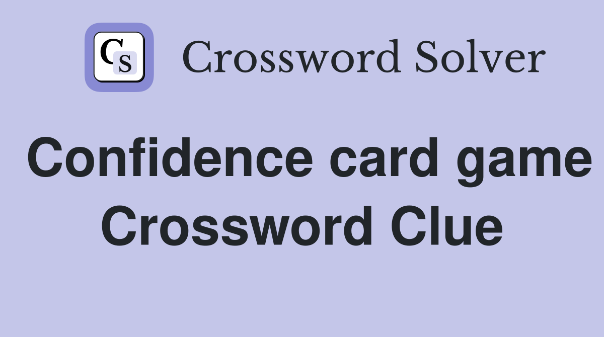 Confidence card game Crossword Clue