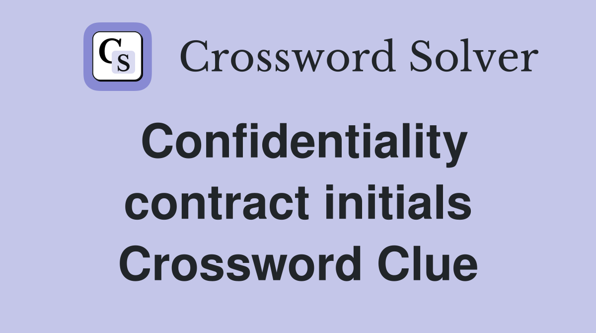 Confidentiality contract initials Crossword Clue