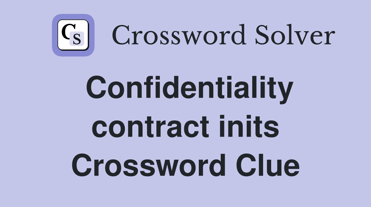 Confidentiality contract inits Crossword Clue
