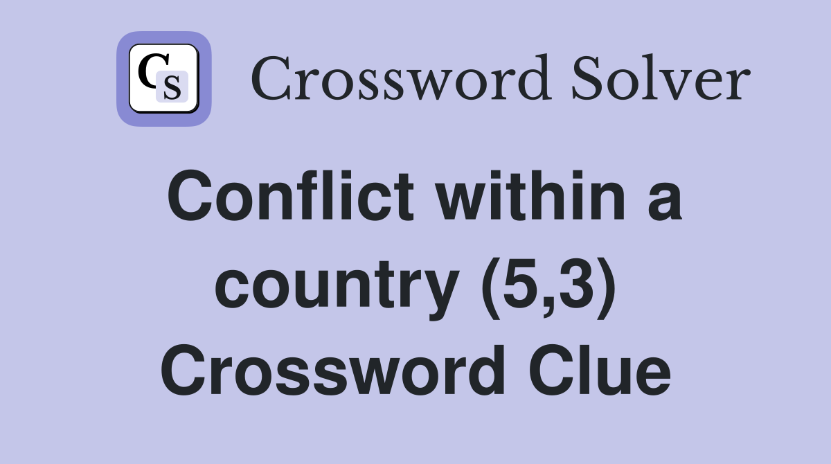Conflict within a country (5,3) Crossword Clue