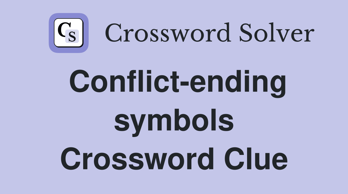 Conflict-ending symbols Crossword Clue