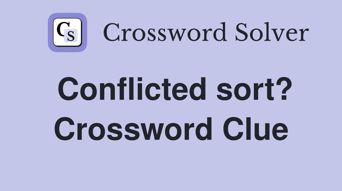 Conflicted sort? Crossword Clue