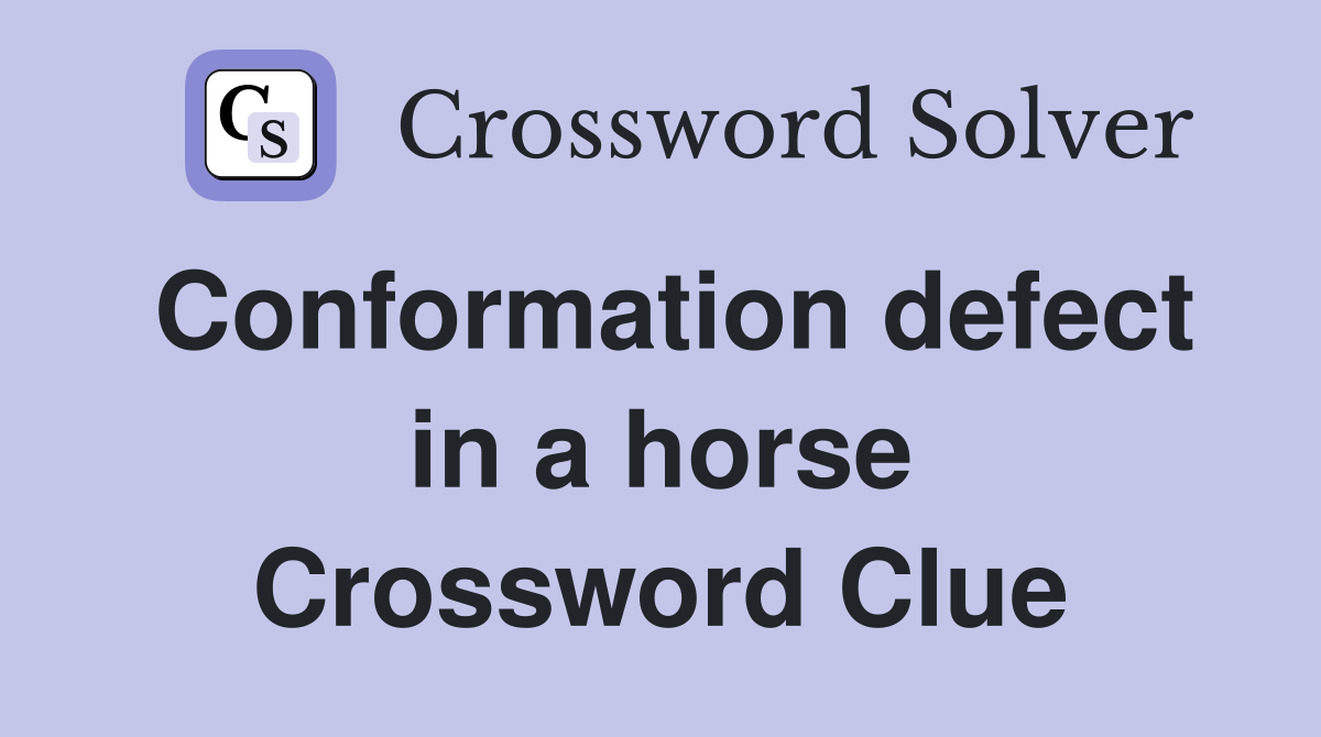 Conformation defect in a horse Crossword Clue