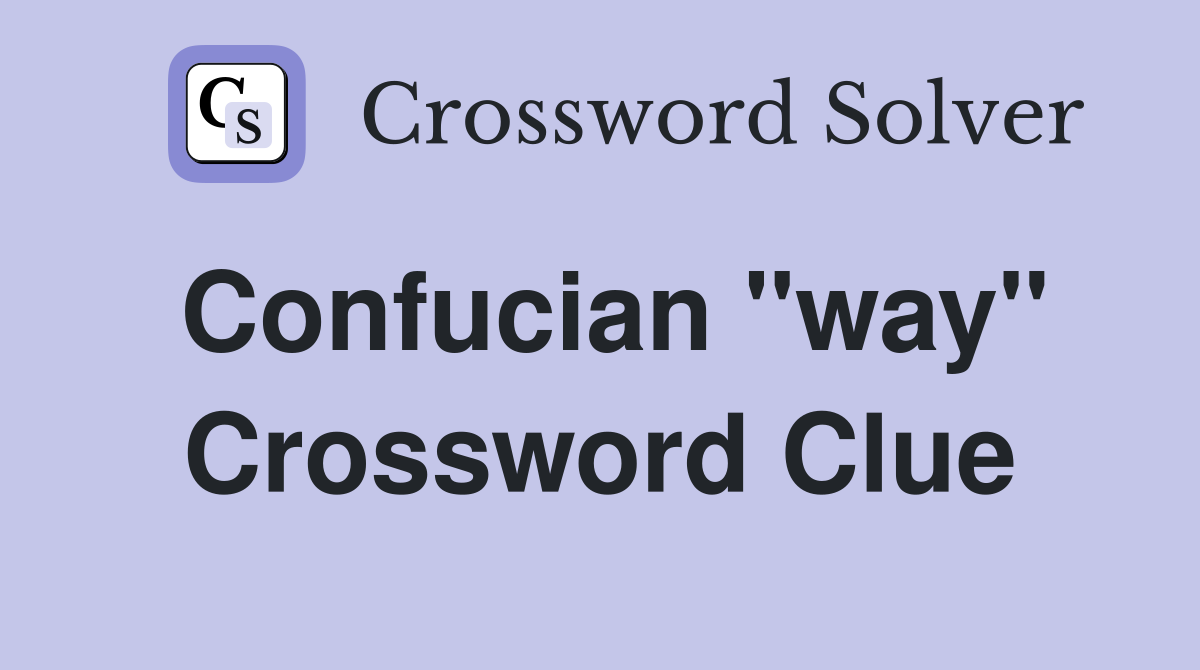 Confucian "way" Crossword Clue