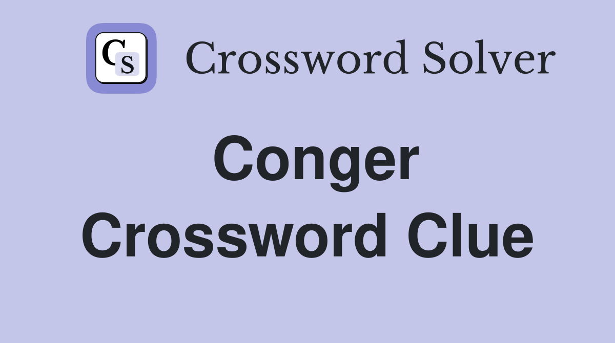 Conger Crossword Clue