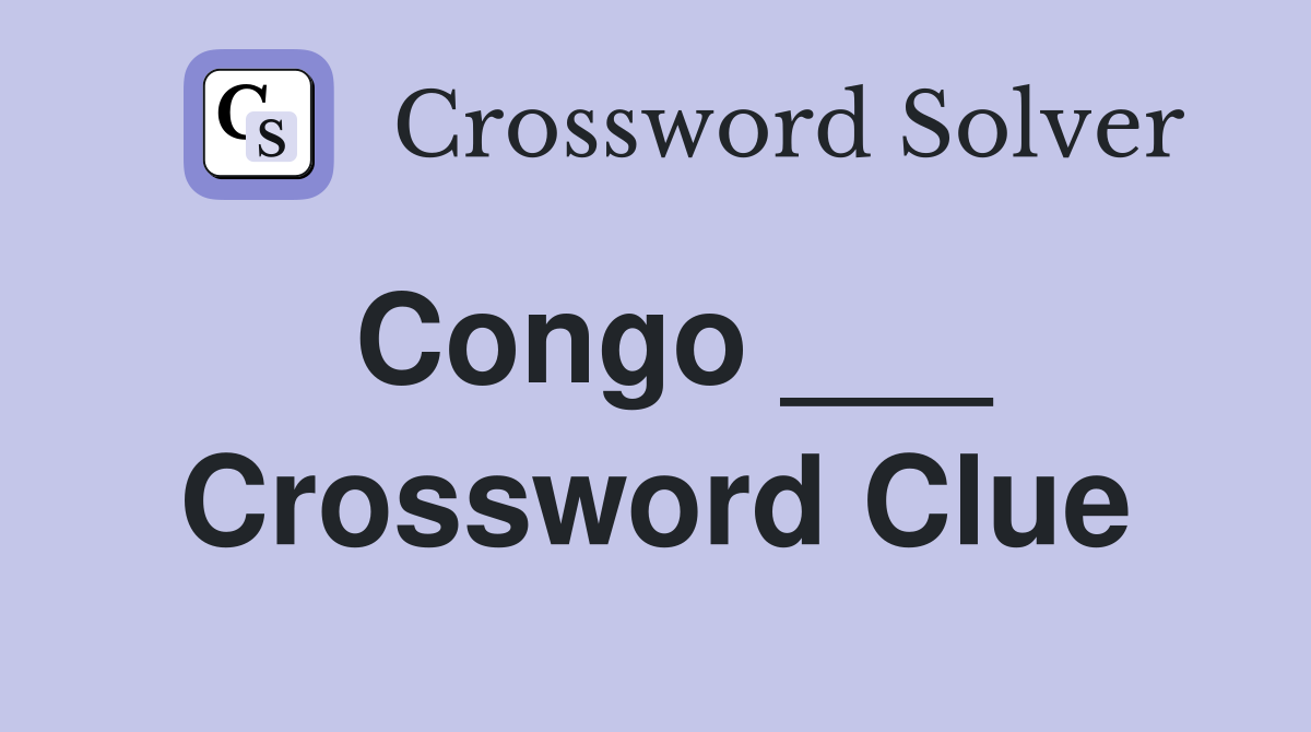 Congo ___ Crossword Clue