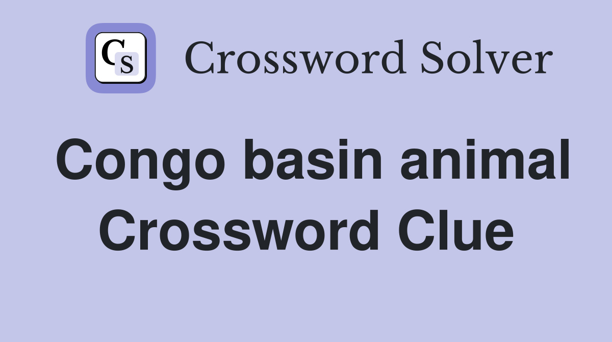 Congo basin animal Crossword Clue