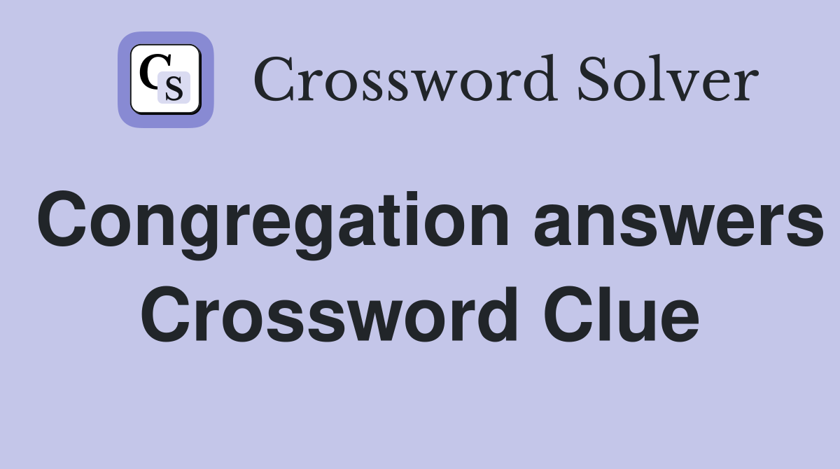 Congregation answers Crossword Clue