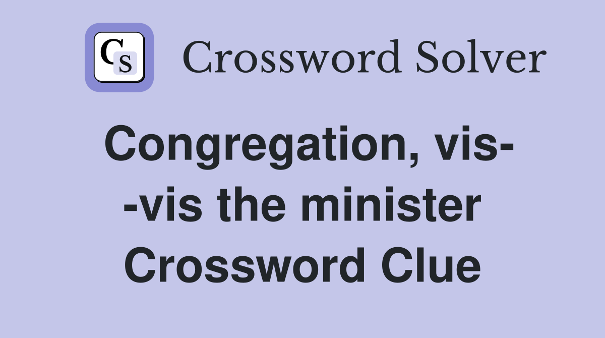 Congregation, vis- -vis the minister Crossword Clue
