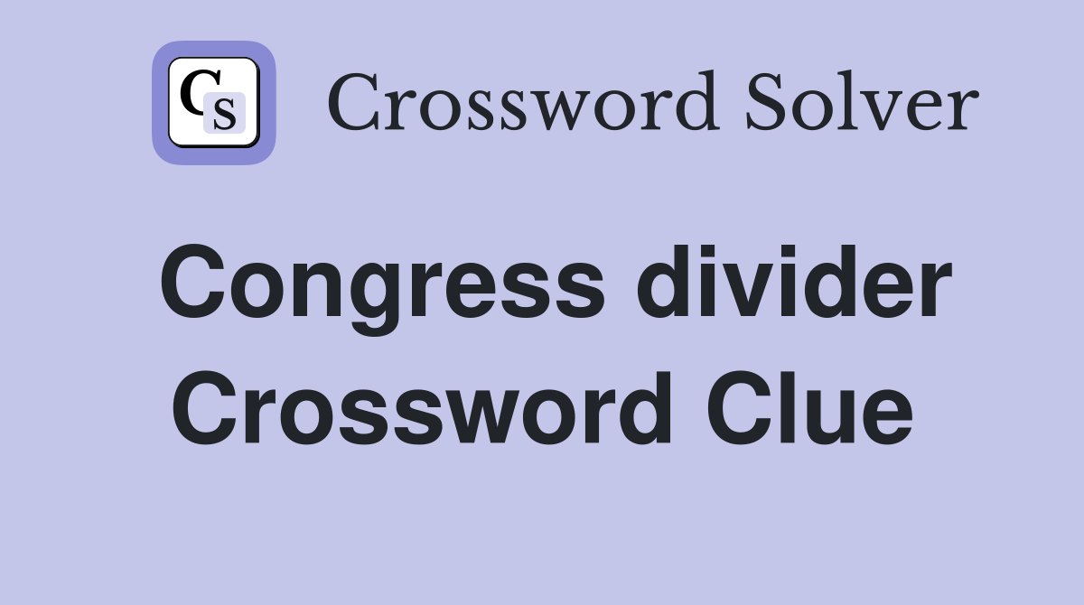 Congress divider Crossword Clue