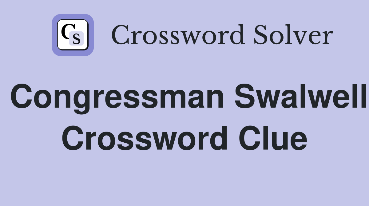 Congressman Swalwell Crossword Clue