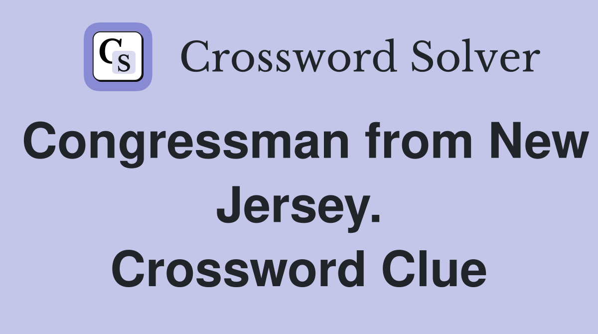 Congressman from New Jersey. Crossword Clue