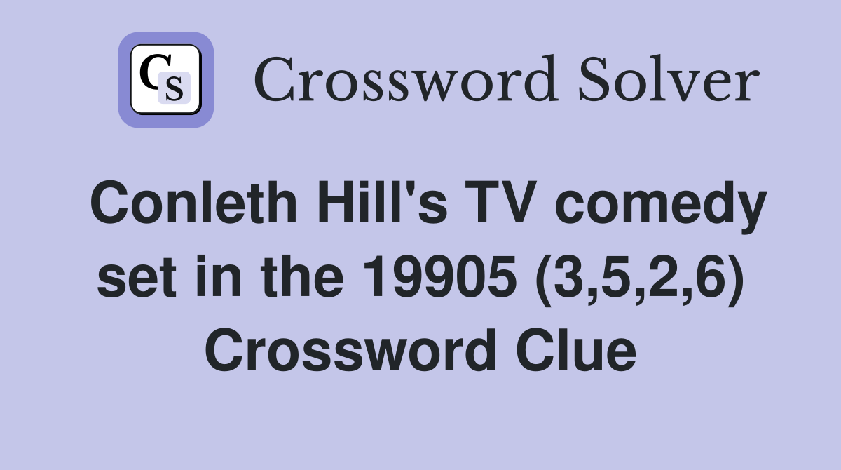 Conleth Hill's TV comedy set in the 19905 (3,5,2,6) Crossword Clue