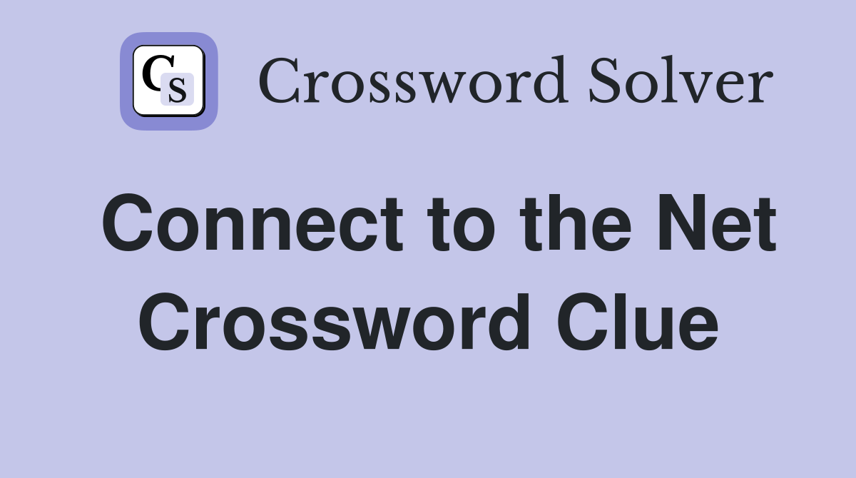 Connect to the Net Crossword Clue