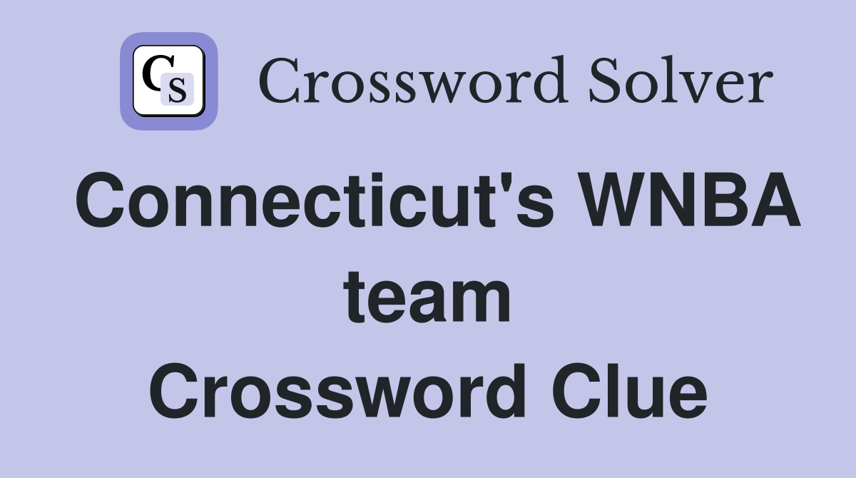 Connecticut's WNBA team Crossword Clue