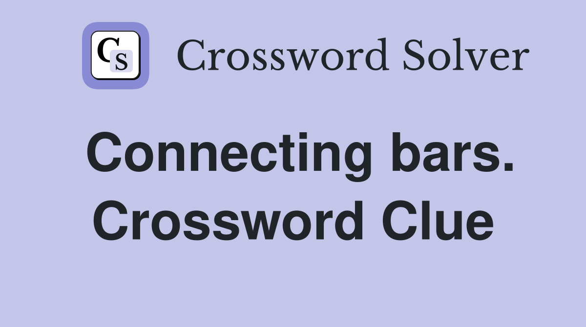 Connecting bars. Crossword Clue