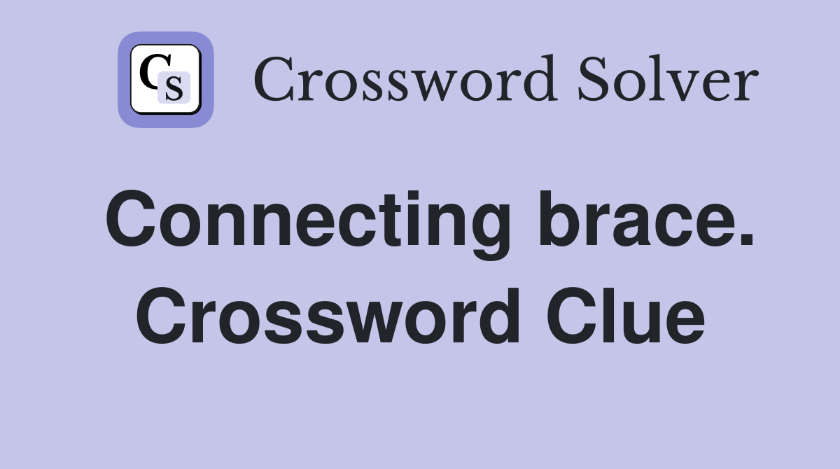 Connecting brace. Crossword Clue