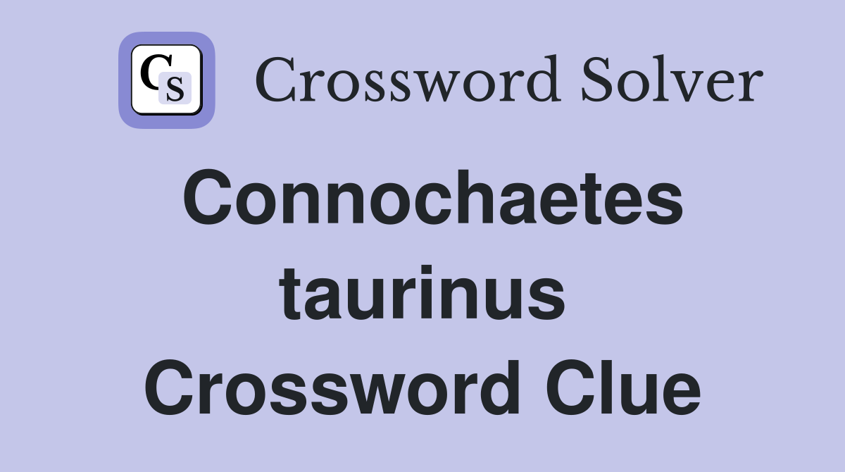 Connochaetes taurinus Crossword Clue