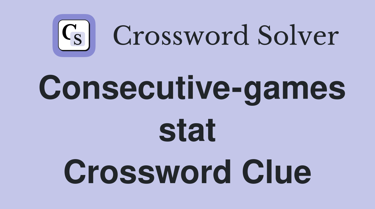 Consecutive-games stat Crossword Clue